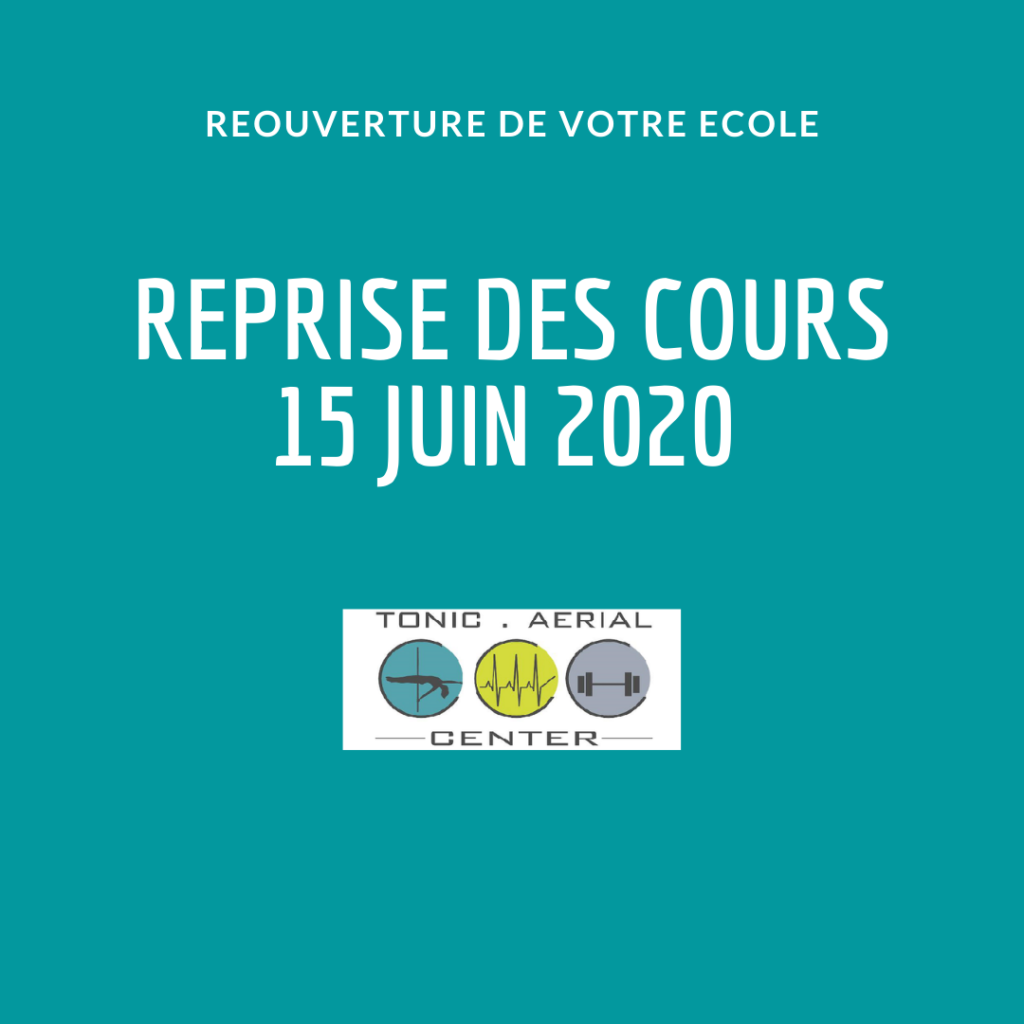 Reprise des cours 15JUIN2020